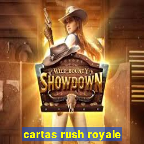 cartas rush royale